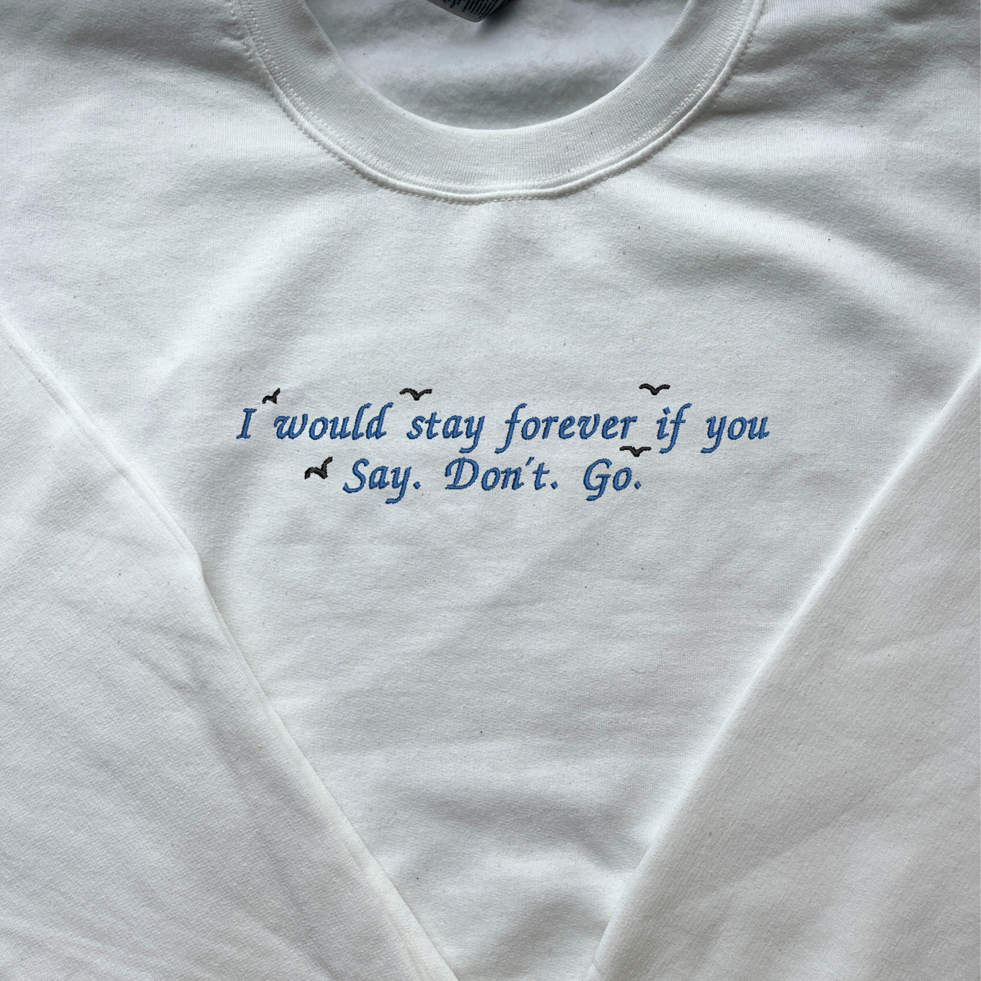 Say Don't Go, 1989, Embroidered sweatshirt