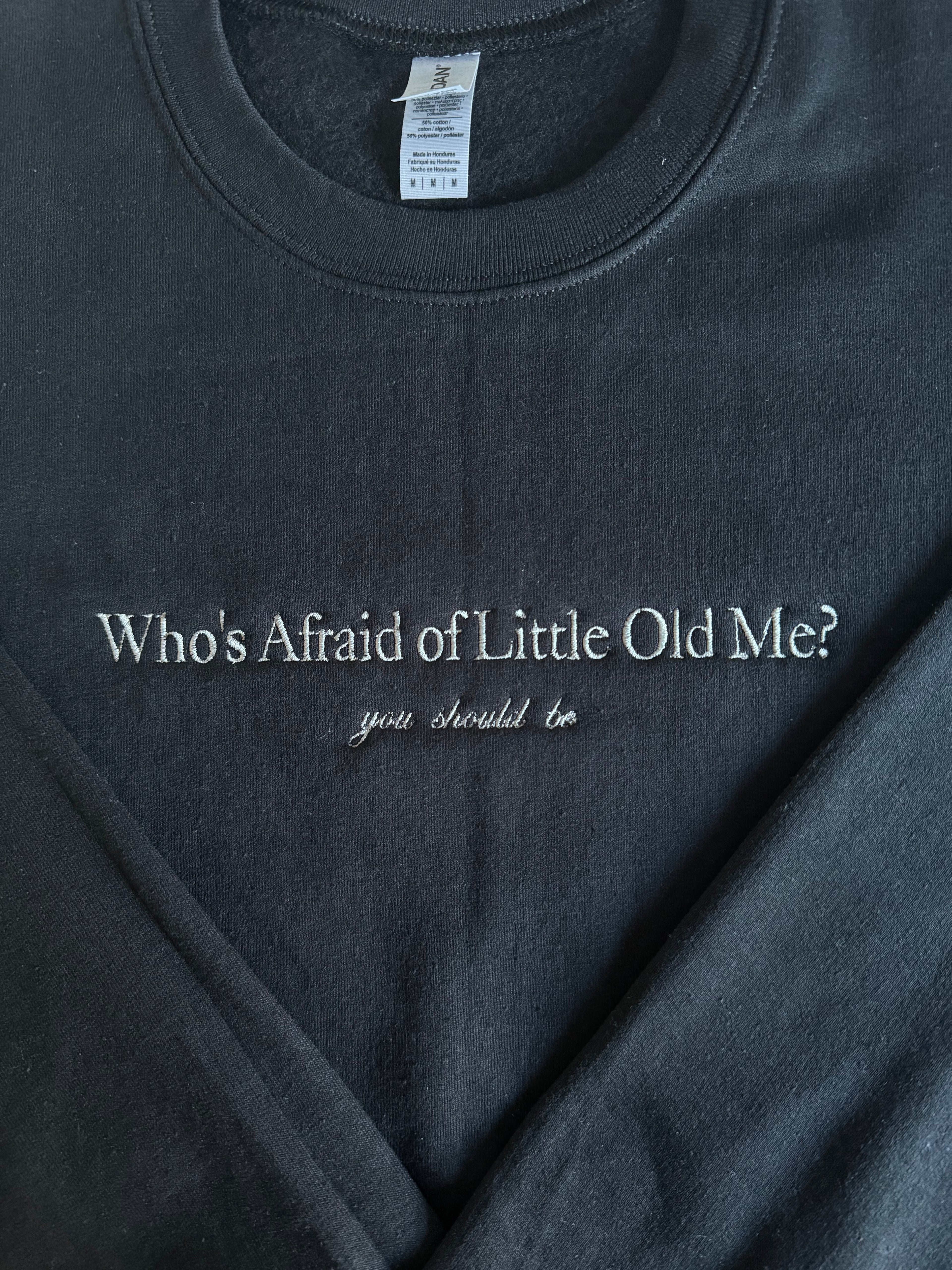 Who's Afraid of Little Old Me?, EMBROIDERED , Crewneck Sweatshirt
