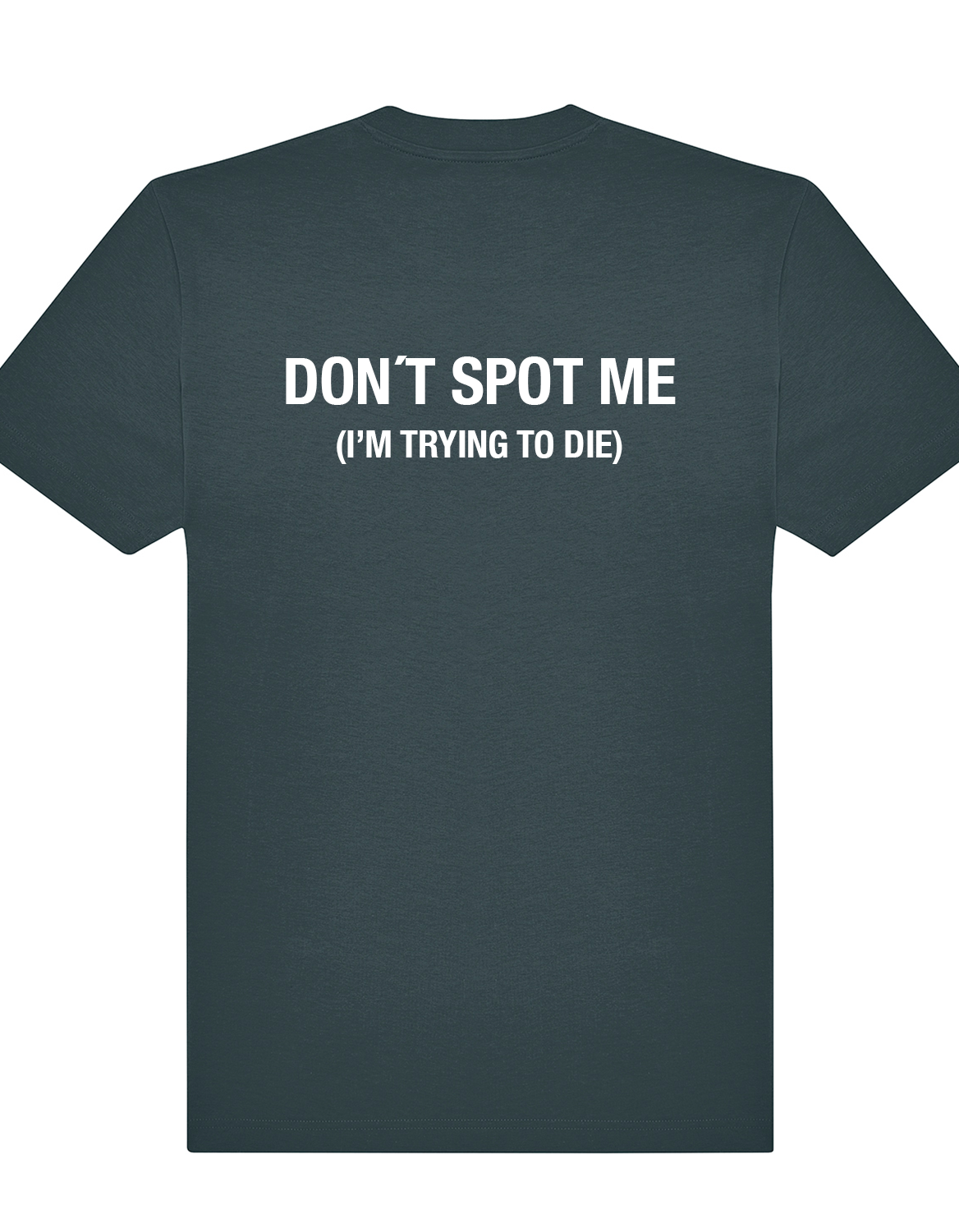 Don't spot me, I'm trying to die. – Oversized Gym Tee (Unisex)