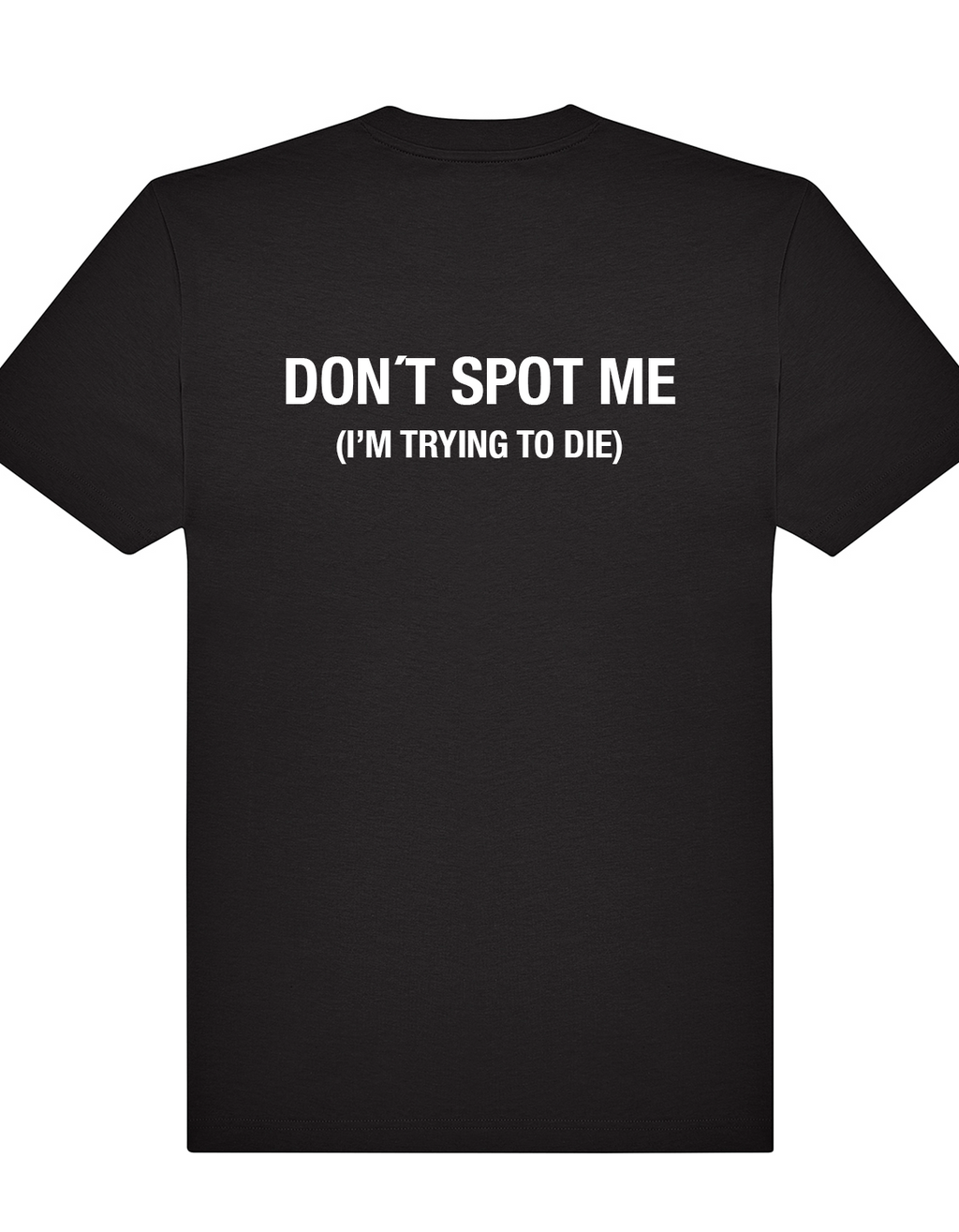Don't spot me, I'm trying to die. – Oversized Gym Tee (Unisex)