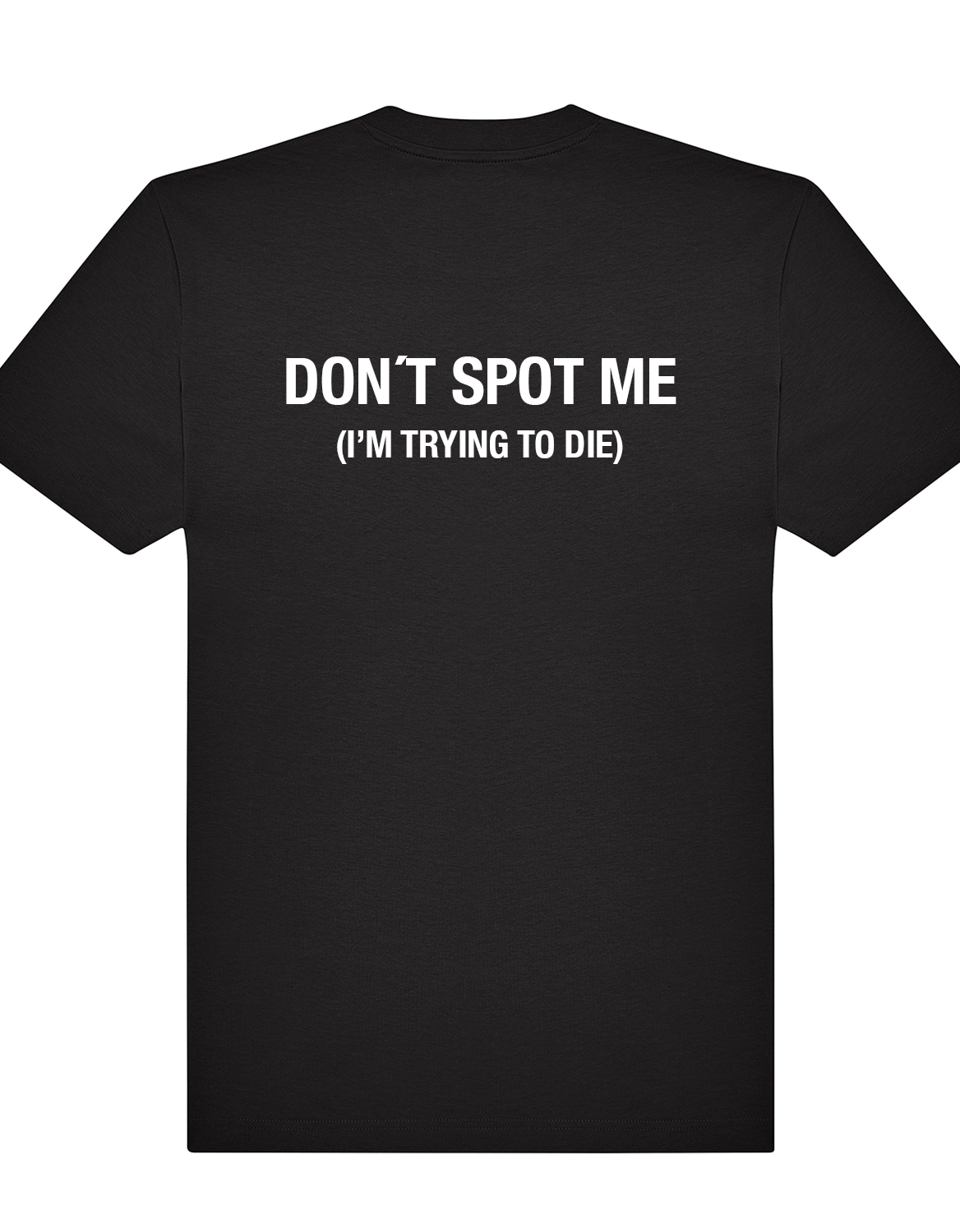 Don't spot me, I'm trying to die. – Oversized Gym Tee (Unisex)