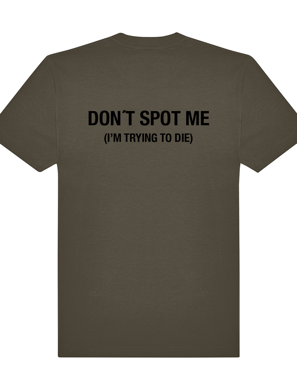 Don't spot me, I'm trying to die. – Oversized Gym Tee (Unisex)