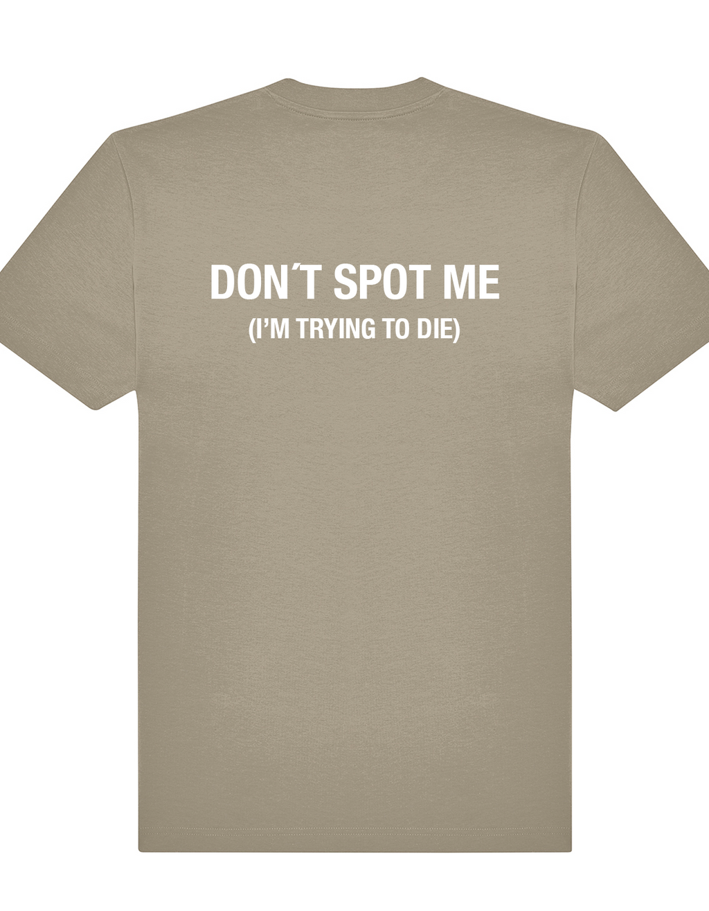 Don't spot me, I'm trying to die. – Oversized Gym Tee (Unisex)