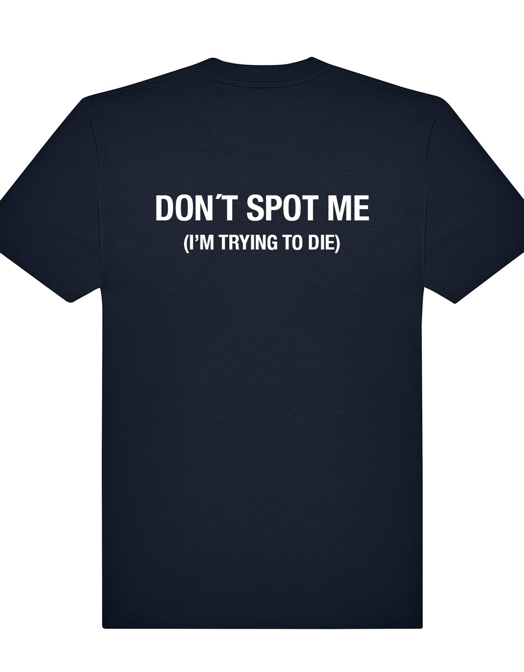Don't spot me, I'm trying to die. – Oversized Gym Tee (Unisex)