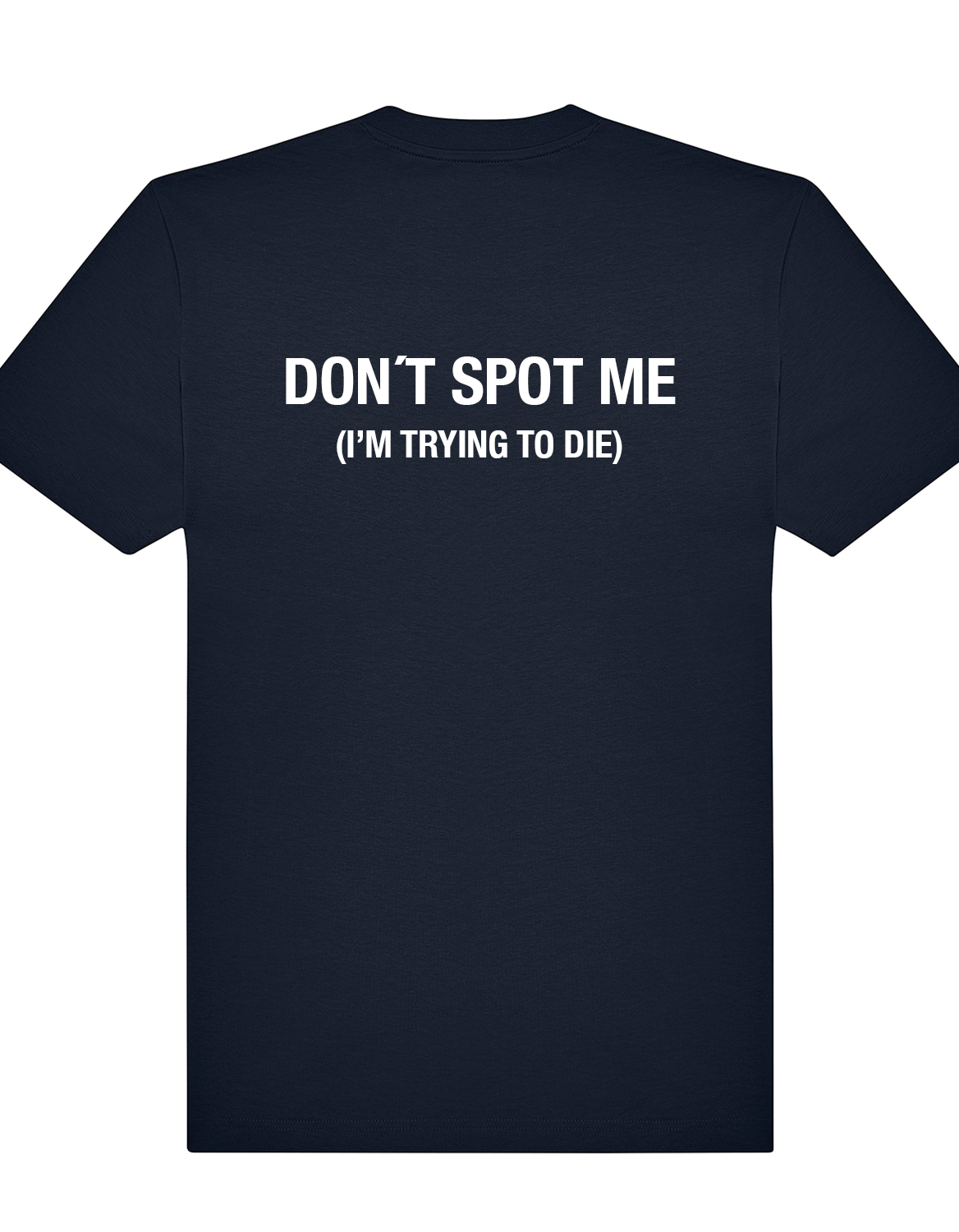 Don't spot me, I'm trying to die. – Oversized Gym Tee (Unisex)