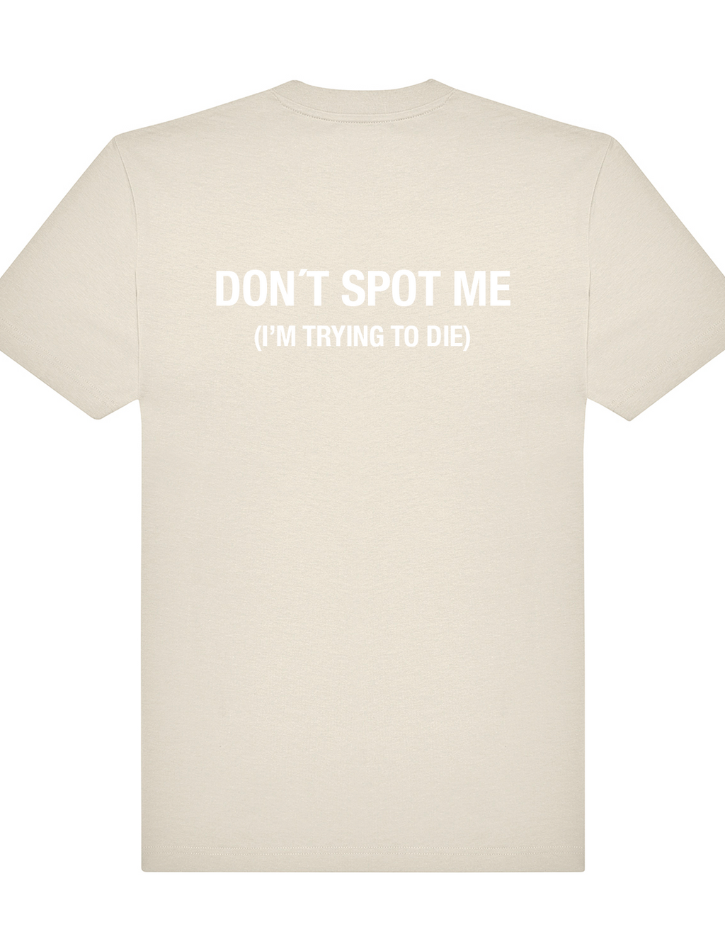 Don't spot me, I'm trying to die. – Oversized Gym Tee (Unisex)